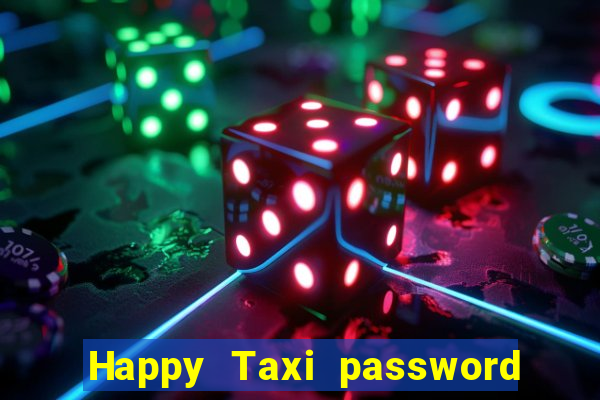 Happy Taxi password road 96 road 96 happy taxi security